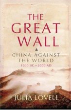 The Great Wall China Against The World 1000 BC  2000 AD