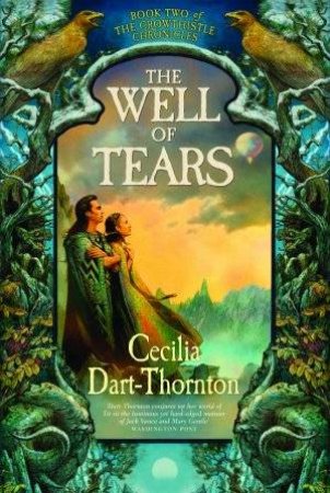 The Well Of Tears by Cecilia Dart-Thornton