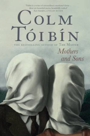 Mothers And Sons by Colm Toibin