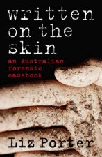 Written on the Skin An Australian Forensic Casebook