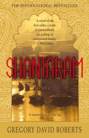 Shantaram by Gregory David Roberts