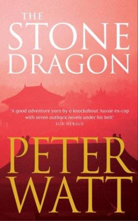 The Stone Dragon by Peter Watt