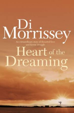 Queenie and TR: Heart of the Dreaming by Di Morrissey