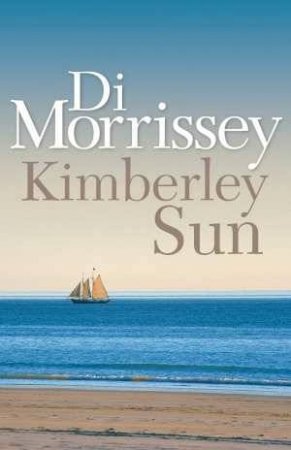Kimberley Sun by Di Morrissey