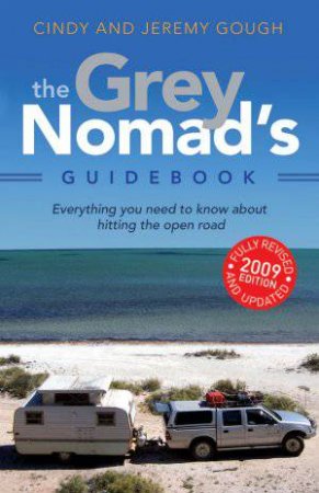 Grey Nomad's Guidebook - 2nd Ed by Cindy & Jeremy Gough