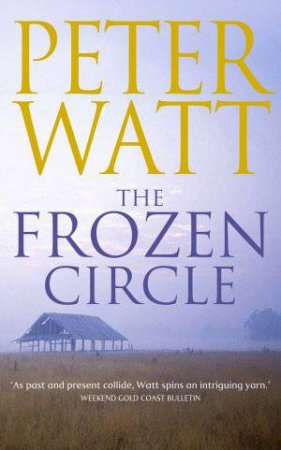 The Frozen Circle by Peter Watt