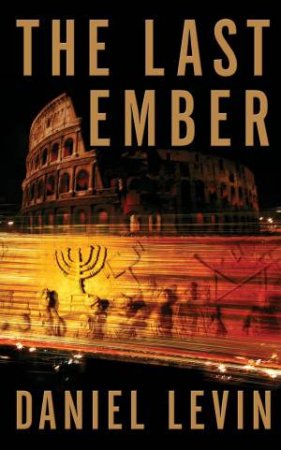 The Last Ember by Daniel Levin