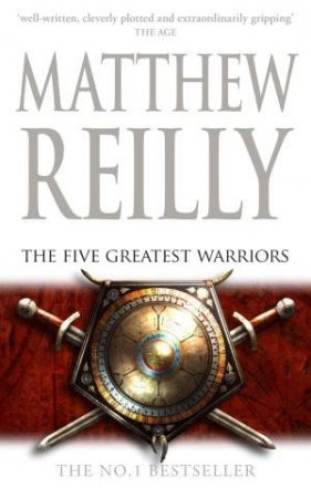 The Five Greatest Warriors by Matthew Reilly