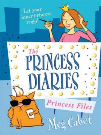 The Princess Diaries: Princess Files by Meg Cabot