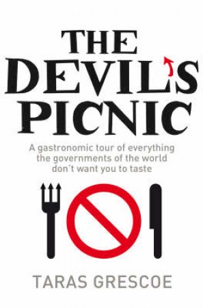 The Devil's Picnic by Taras Grescoe