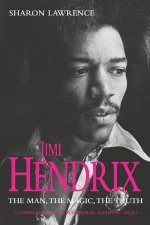 Jimi Hendrix The Man The Magic The Truth