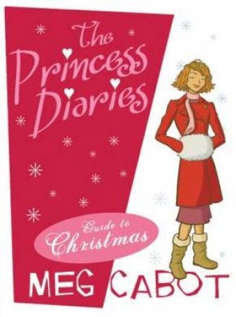 The Princess Diaries: Guide To Christmas by Meg Cabot