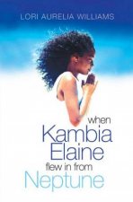 When Kambia Elaine Flew In From Neptune