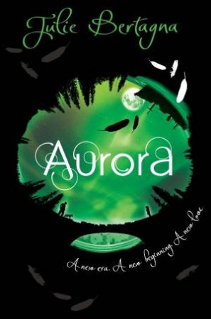 Aurora by Julie Bertagna