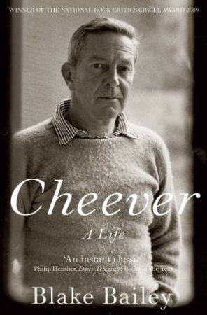 John Cheever by Blake Bailey