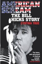 American Scream The Bill Hicks Story