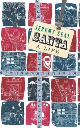 Santa: A Life by Jeremy Seal