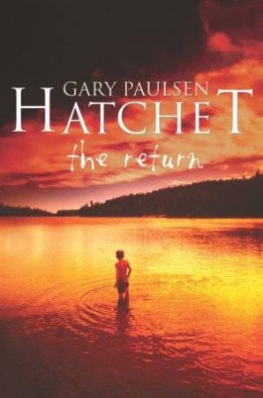 Hatchet: The Return by Gary Paulsen