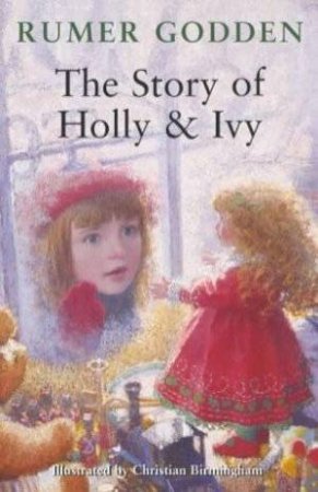 The Story Of Holly & Ivy by Rumer Godden