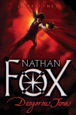Nathan Fox: Dangerous Times by Lynn Brittney