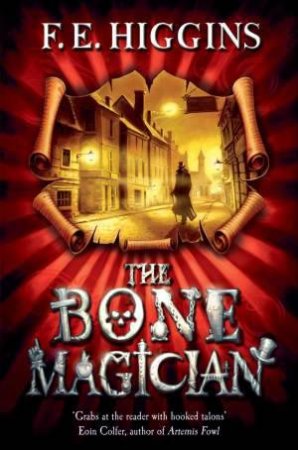 Bone Magician by F E Higgins