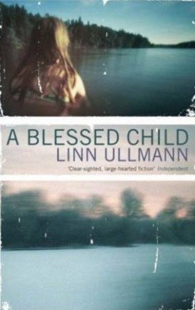 A Blessed Child by Linn Ullmann