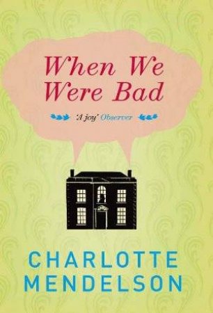 When We Were Bad by Charlotte Mendelson