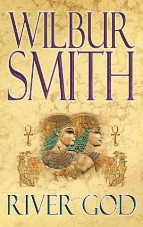 River God by Wilbur Smith