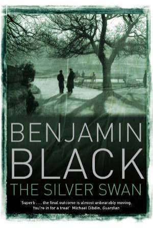 Silver Swan by Benjamin Black