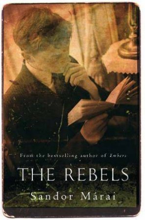 The Rebels by Sandor Marai