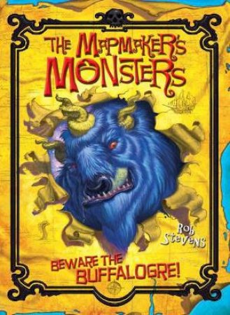 Mapmaker's Monsters: Beware the Buffalogre! by Rob Stevens