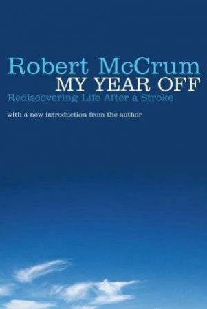 My Year Off (reissue) by Robert McCrum