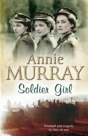 Soldier Girl by Annie Murray