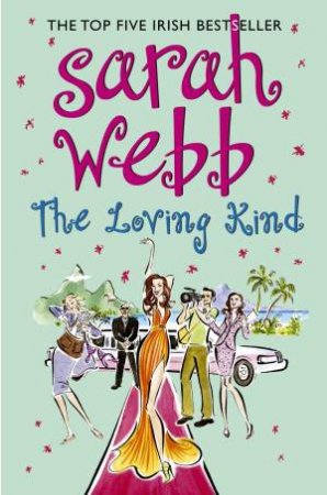 The Loving Kind by Sarah Webb