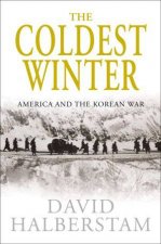 Coldest Winter America and The Korean War