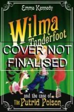 Wilma Tenderfoot and the Case of the Putrid Poison The 2