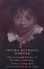 Bricks Without Mortar Selected Poems Of Hartley Coleridge