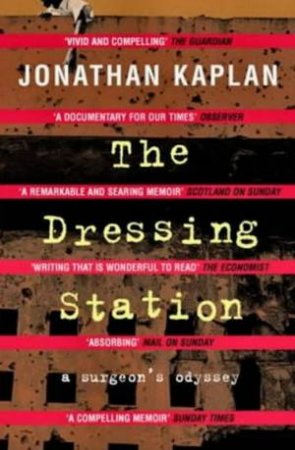 The Dressing Station by Jonathan Kaplan