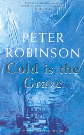 Cold Is The Grave by Peter Robinson