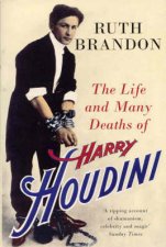 The Life And Many Deaths Of Harry Houdini