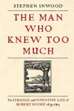 The Man Who Knew Too Much Robert Hooke 16351703