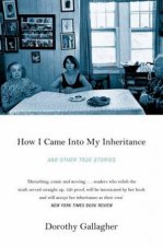 How I Came Into My Inheritance And Other True Stories
