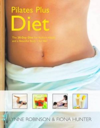 Pilates Plus Diet by Lynne Robinson & Fiona Hunter