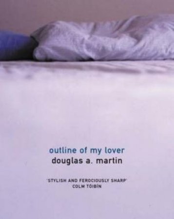 Outline Of My Lover by Douglas A Martin