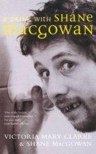 A Drink With Shane Macgowan