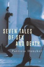 Seven Tales Of Sex And Death