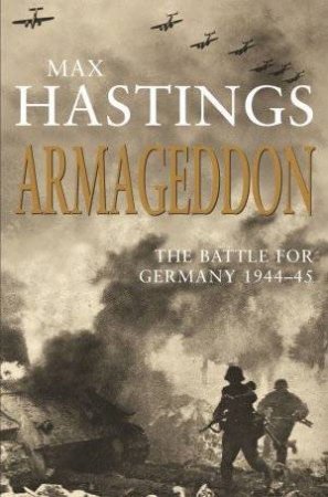 Armageddon by Max Hastings