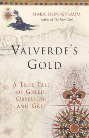 Valverde's Gold by Mark Honigsbaum