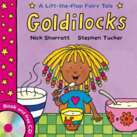 Goldilocks, Lift-The-Flap Fairy Tale plus CD by Stephen Tucker