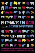 Elephants on Acid and other Bizarre Experiments